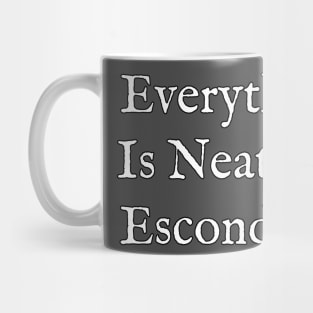 Everything  Is Neato In  Escondido! White Old Mug